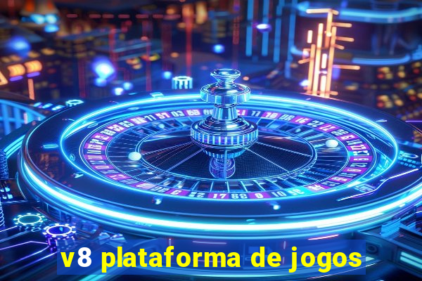 v8 plataforma de jogos